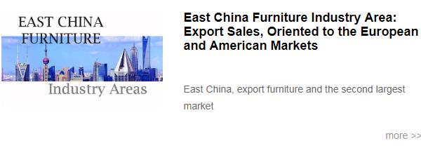 East China Furniture Industry Area: Export Sales, Oriented to the European and American Markets